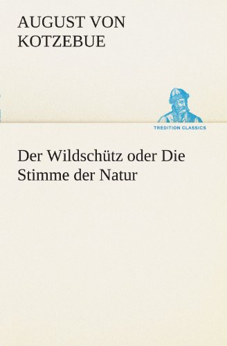 9783847288794: Der Wildschtz oder Die Stimme der Natur (TREDITION CLASSICS)