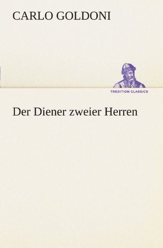 Der Diener zweier Herren (TREDITION CLASSICS) - Goldoni, Carlo