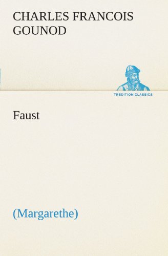Stock image for Faust (Margarethe) (TREDITION CLASSICS) for sale by medimops
