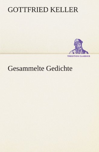 9783847293477: Gesammelte Gedichte (TREDITION CLASSICS)
