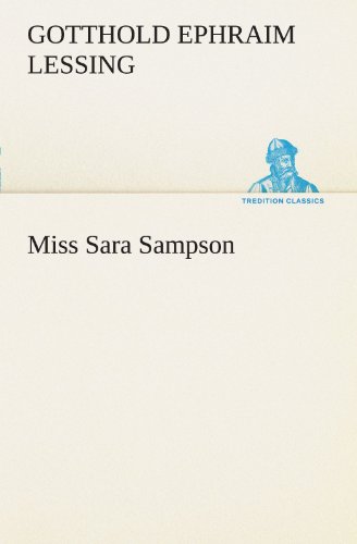 Miss Sara Sampson (German Edition) (9783847293576) by Gotthold Ephraim Lessing