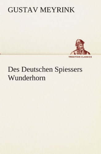 Beispielbild fr Des Deutschen Spiessers Wunderhorn (TREDITION CLASSICS) zum Verkauf von medimops