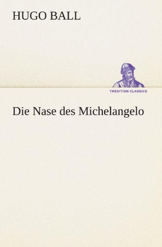 9783847294733: Die Nase des Michelangelo (TREDITION CLASSICS)