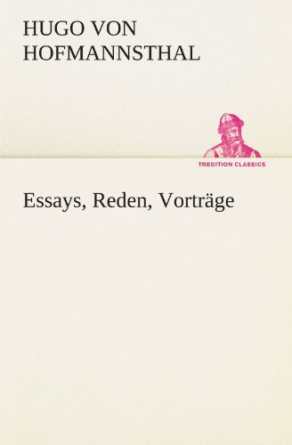 Essays, Reden, VortrÃ¤ge (German Edition) (9783847294924) by Hugo Von Hofmannsthal