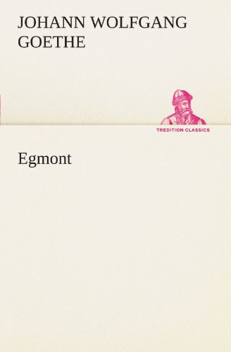 Egmont (German Edition) (9783847296577) by Johann Wolfgang Goethe