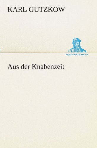 9783847297345: Aus der Knabenzeit (TREDITION CLASSICS)