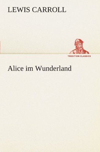 9783847297833: Alice im Wunderland (TREDITION CLASSICS)