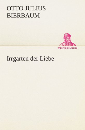 9783847299462: Irrgarten der Liebe (TREDITION CLASSICS)