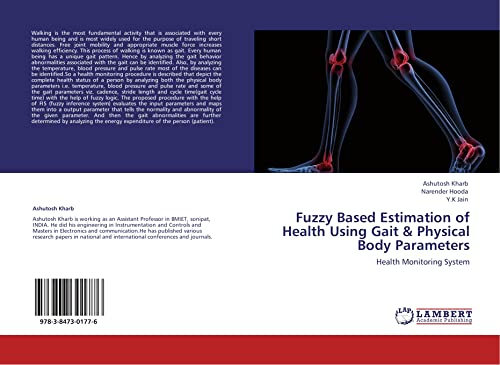 Imagen de archivo de Fuzzy Based Estimation of Health Using Gait & Physical Body Parameters: Health Monitoring System a la venta por Lucky's Textbooks
