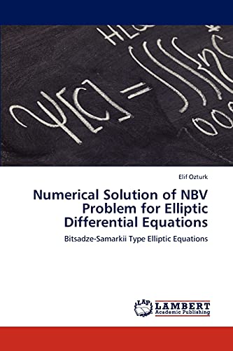 9783847303589: Numerical Solution of NBV Problem for Elliptic Differential Equations: Bitsadze-Samarkii Type Elliptic Equations