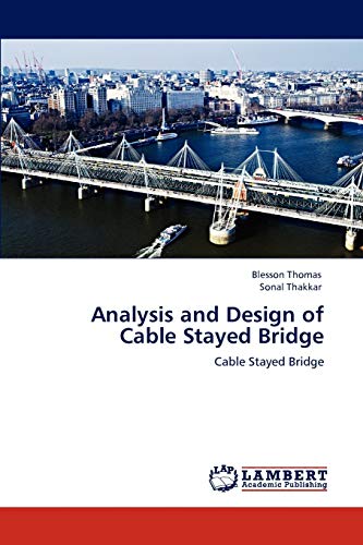 9783847303893: Analysis and Design of Cable Stayed Bridge: Cable Stayed Bridge