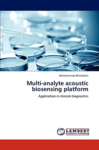 Multi-analyte acoustic biosensing platform - Konstantinos Mitsakakis