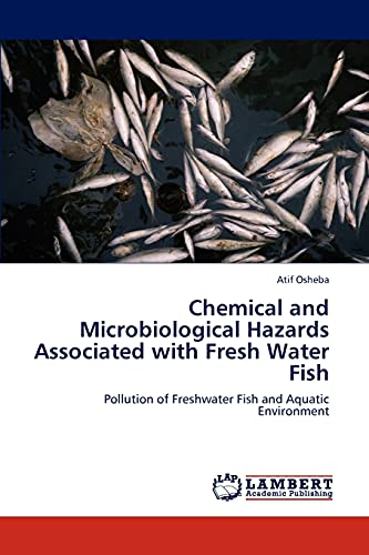 Imagen de archivo de Chemical and Microbiological Hazards Associated with Fresh Water Fish a la venta por Chiron Media