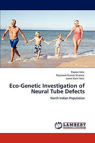 Stock image for Eco-Genetic Investigation of Neural Tube Defects: North Indian Population for sale by Lucky's Textbooks