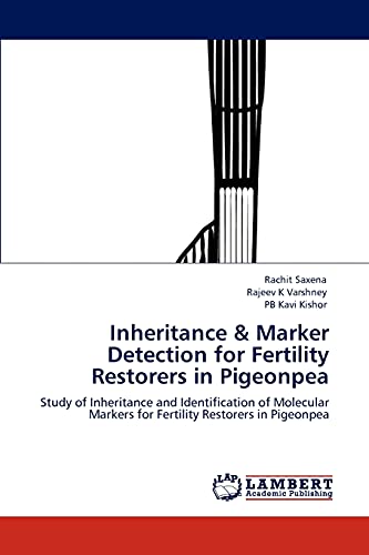 Stock image for Inheritance & Marker Detection for Fertility Restorers in Pigeonpea: Study of Inheritance and Identification of Molecular Markers for Fertility Restorers in Pigeonpea for sale by Lucky's Textbooks