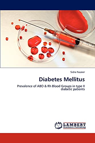 9783847307013: Diabetes Mellitus: Prevalence of ABO & Rh Blood Groups in type II diabetic patients