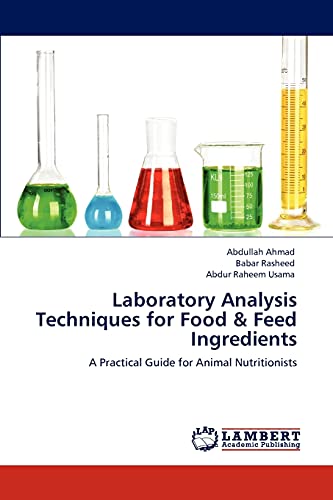 9783847307242: Laboratory Analysis Techniques for Food & Feed Ingredients: A Practical Guide for Animal Nutritionists