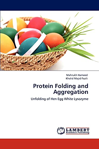 9783847307914: Protein Folding and Aggregation: Unfolding of Hen Egg White Lysozyme