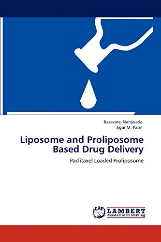 Stock image for Liposome and Proliposome Based Drug Delivery: Paclitaxel Loaded Proliposome for sale by Lucky's Textbooks