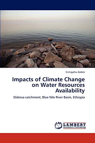 9783847308454: Impacts of Climate Change on Water Resources Availability: Didessa catchment, Blue Nile River Basin, Ethiopia