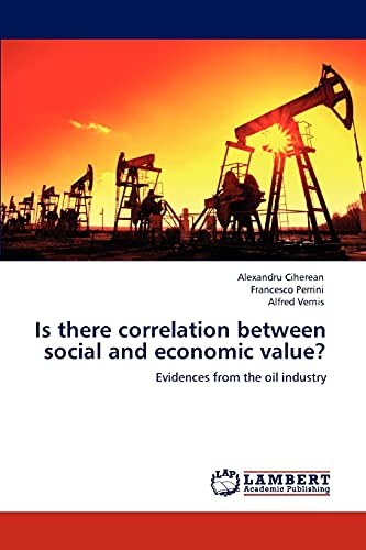 Stock image for Is there correlation between social and economic value?: Evidences from the oil industry for sale by Lucky's Textbooks