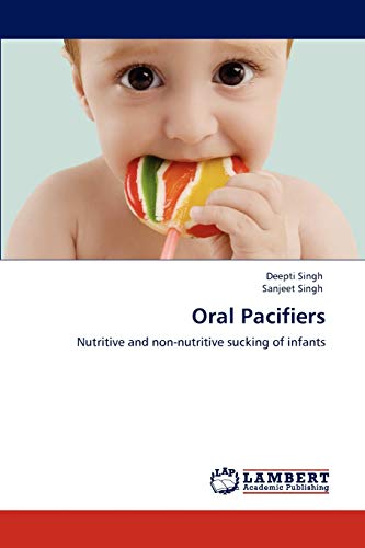 9783847309055: Oral Pacifiers: Nutritive and non-nutritive sucking of infants