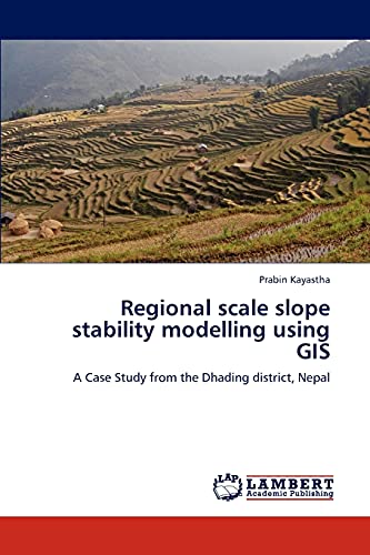 9783847310327: Regional scale slope stability modelling using GIS: A Case Study from the Dhading district, Nepal
