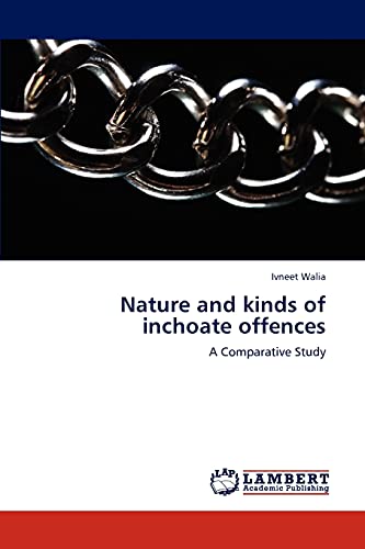 9783847310518: Nature and kinds of inchoate offences: A Comparative Study