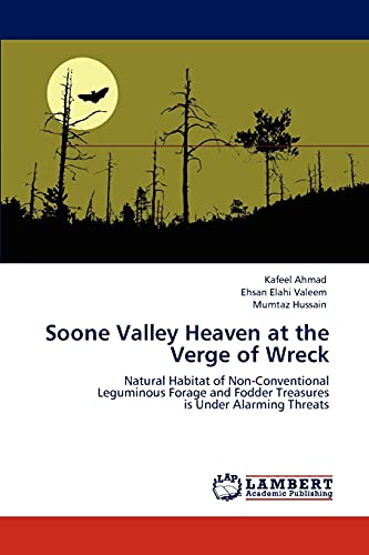 Stock image for Soone Valley Heaven at the Verge of Wreck: Natural Habitat of Non-Conventional Leguminous Forage and Fodder Treasures is Under Alarming Threats for sale by Lucky's Textbooks