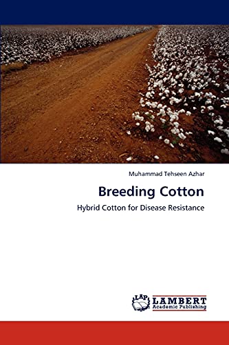 Stock image for Breeding Cotton: Hybrid Cotton for Disease Resistance for sale by Lucky's Textbooks