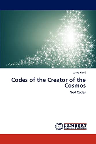 Imagen de archivo de Codes of the Creator of the Cosmos: God Codes a la venta por Lucky's Textbooks