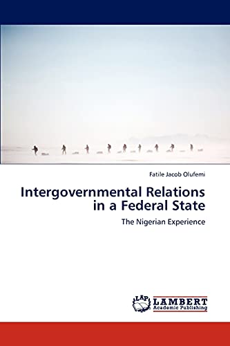 9783847315216: Intergovernmental Relations in a Federal State: The Nigerian Experience