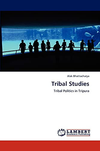 Stock image for Tribal Studies: Tribal Politics in Tripura for sale by Lucky's Textbooks