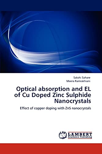 Optical absorption and EL of Cu Doped Zinc Sulphide Nanocrystals : Effect of copper doping with ZnS nanocrystals - Sakshi Sahare