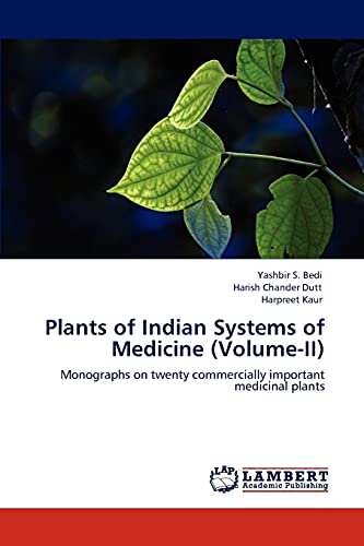 Imagen de archivo de Plants of Indian Systems of Medicine (Volume-II): Monographs on twenty commercially important medicinal plants a la venta por Lucky's Textbooks