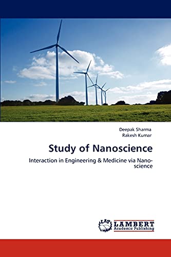 Beispielbild fr Study of Nanoscience: Interaction in Engineering & Medicine via Nano-science zum Verkauf von Lucky's Textbooks