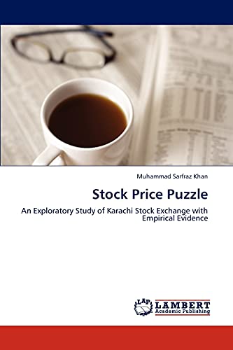 Stock image for Stock Price Puzzle: An Exploratory Study of Karachi Stock Exchange with Empirical Evidence for sale by Lucky's Textbooks