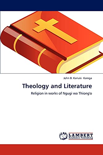 9783847319702: Theology and Literature: Religion in works of Ngugi wa Thiong'o