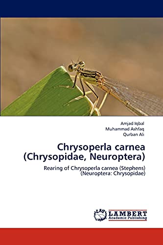 Stock image for Chrysoperla carnea (Chrysopidae, Neuroptera): Rearing of Chrysoperla carnea (Stephens) (Neuroptera: Chrysopidae) for sale by Lucky's Textbooks