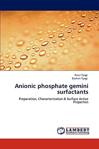 9783847321248: Anionic phosphate gemini surfactants: Preparation, Characterization & Surface Active Properties