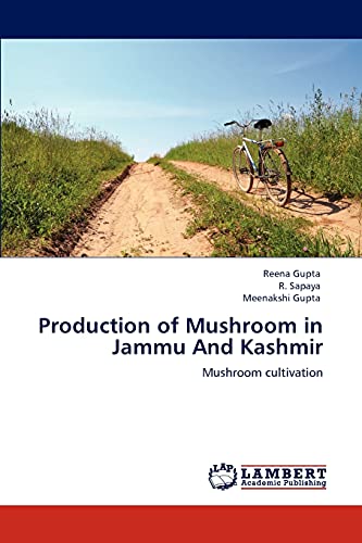 Stock image for Production of Mushroom in Jammu And Kashmir: Mushroom cultivation for sale by Lucky's Textbooks