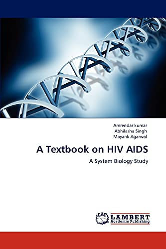 Beispielbild fr A Textbook on HIV AIDS: A System Biology Study zum Verkauf von Lucky's Textbooks