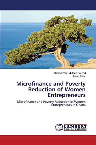 Beispielbild fr Microfinance and Poverty Reduction of Women Entrepreneurs: Microfinance and Poverty Reduction of Women Entrepreneurs in Ghana zum Verkauf von Lucky's Textbooks