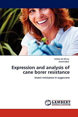 Stock image for Expression and analysis of cane borer resistance: Insect resistance in sugarcane for sale by Lucky's Textbooks