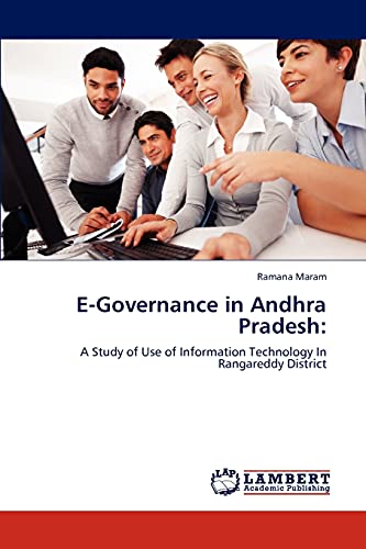 E-Governance in Andhra Pradesh: : A Study of Use of Information Technology In Rangareddy District - Ramana Maram