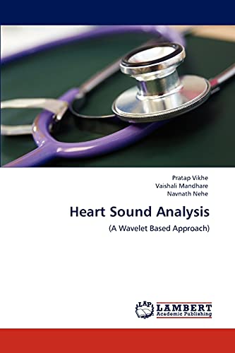 Imagen de archivo de Heart Sound Analysis: (A Wavelet Based Approach) a la venta por Lucky's Textbooks