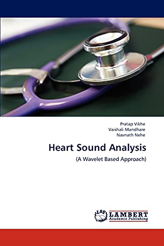 9783847326489: Heart Sound Analysis: (A Wavelet Based Approach)