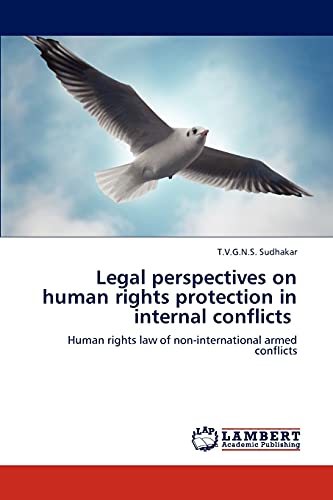 Legal perspectives on human rights protection in internal conflicts - Sudhakar, T.V.G.N.S.