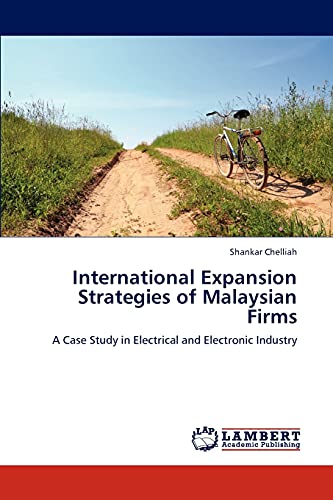 Stock image for International Expansion Strategies of Malaysian Firms: A Case Study in Electrical and Electronic Industry for sale by Lucky's Textbooks
