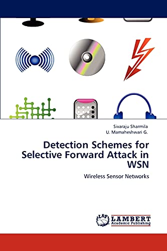 Imagen de archivo de Detection Schemes for Selective Forward Attack in WSN: Wireless Sensor Networks a la venta por Lucky's Textbooks